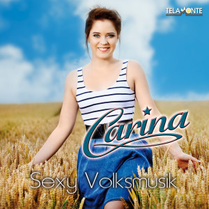 Carina_Cover_Album_Sexy_Volksmusik_405380430545_JPEG_FINAL