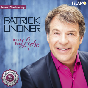 Patrick_Lindner_Nur_mit_deiner_Liebe_Mein_Dankeschön_Das_Beste_aus_25_Jahren_4053804304481_Cover_FINAL