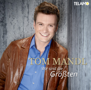 TomMandl_Promocover_Wir_Sind_Die_Groessten_405380410143