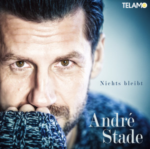 Andre Stade Nichts bleibt Promocover