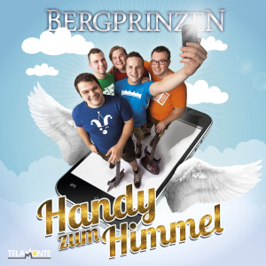 405380410321_3_Bergprinzen_Handy_zum_Himmel