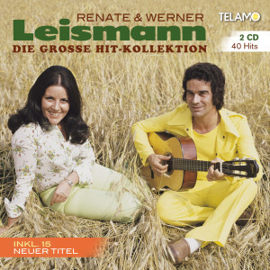 Renate & Werner Leismann_ Die große Hit-Kollektion Cover_405380430535