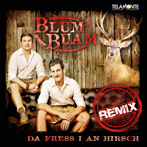 Singlecover_Blum_Buam_Da_fress_I_an_Hirsch_Remix_405380410372