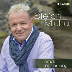 Stefan_Micha_Einmal_Lebenslang_Single_Cover_405380410371