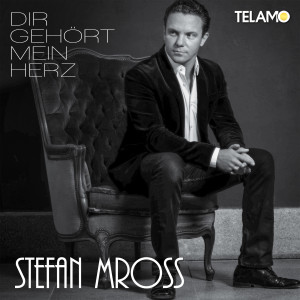 Stefan_Mross_Dir_gehoert_mein_Herz_Cover_4053804103732