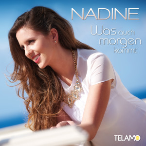 Nadine_Was_auch_morgen_kommt_Promocover_405380410390_9