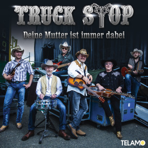 Truck_Stop_Deine_Mutter_ist_immer_dabei_PromoSingle_405380410393_FINAL