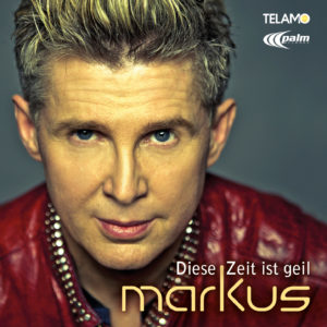 Promocover_Markus_Diese_Zeit_ist_geil