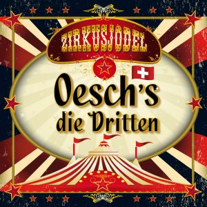 Oeschs_die_Dritten_Zirkusjodel_4053804104616_Cover