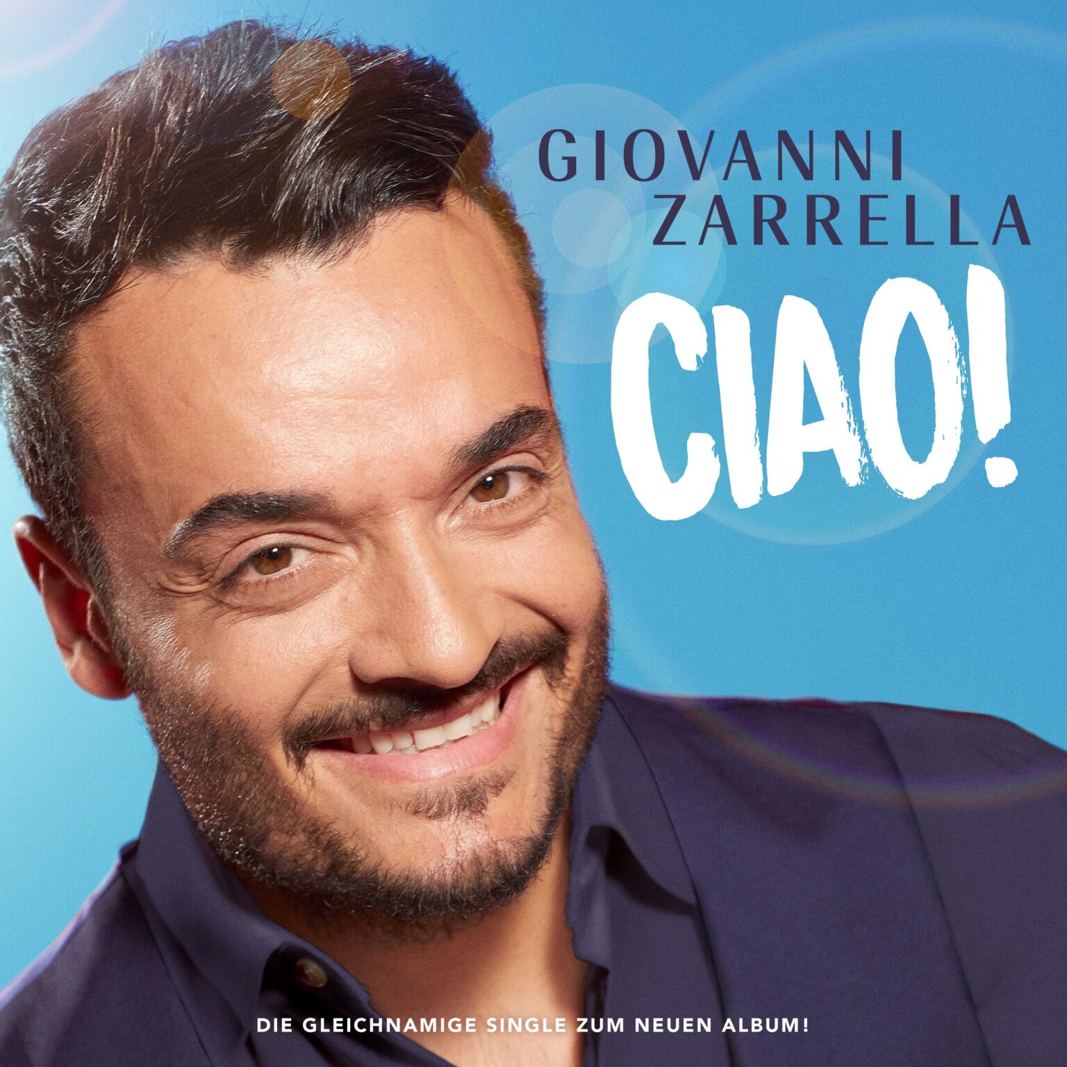 Die Single „Ciao“ kündigt das neue, gleichnamige Album von Giovanni Zarrella an Telamo