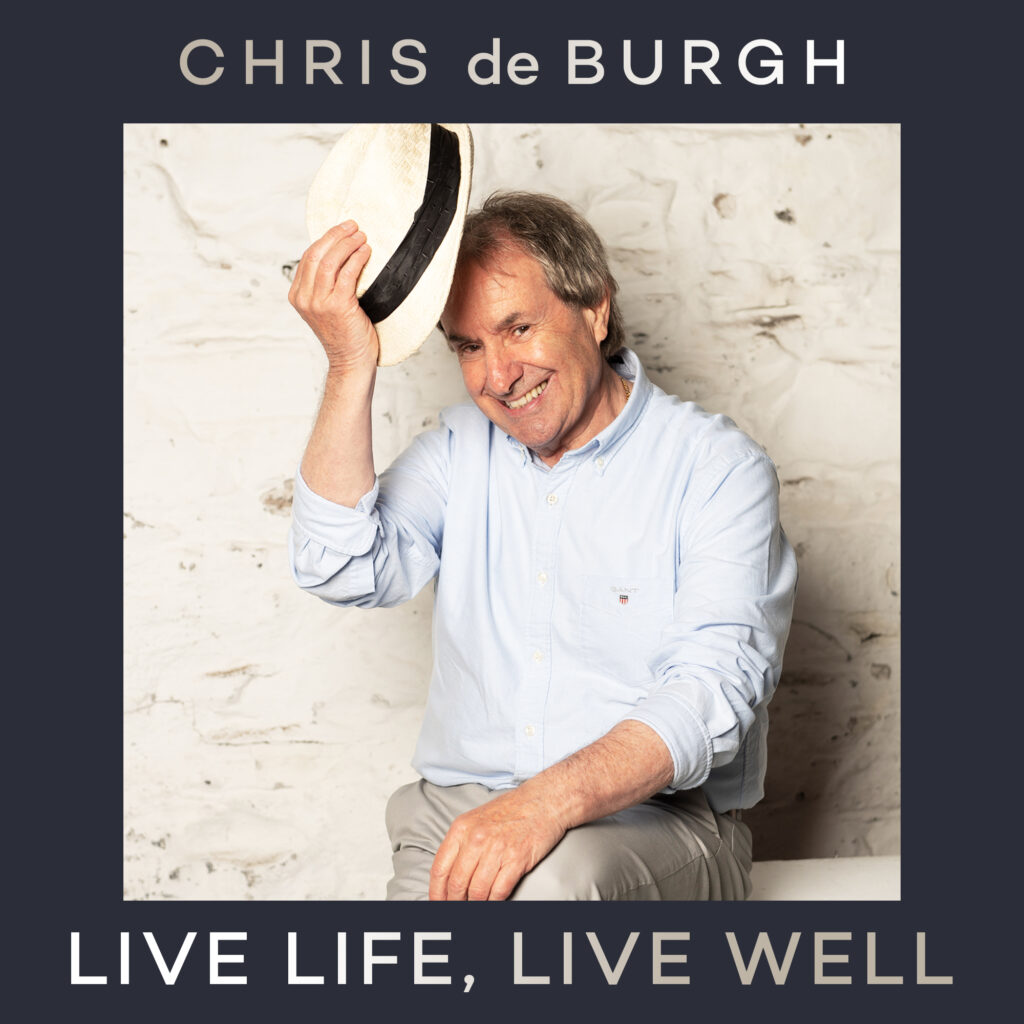 Live life live well die erste single aus chris de burgh neuem album